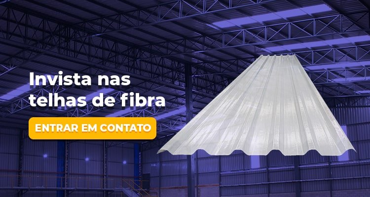 Invista nas telhas de fibra